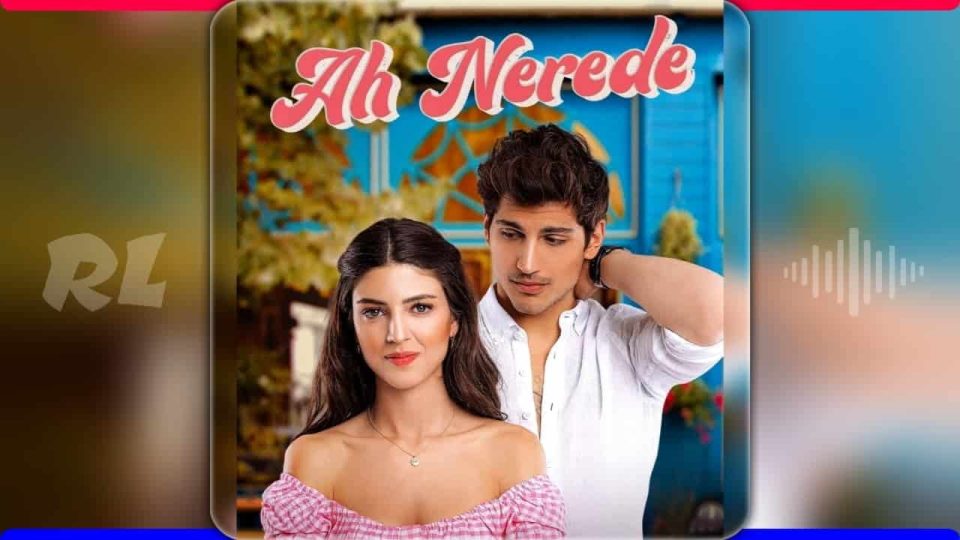 Ah Nerede Dizi Müzikleri