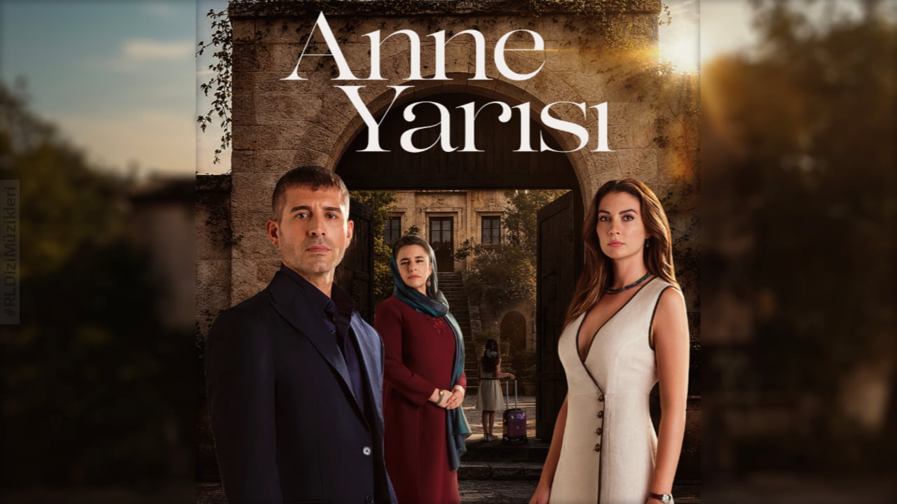 anne yarısı - dizi müzikleri - mp3 indir