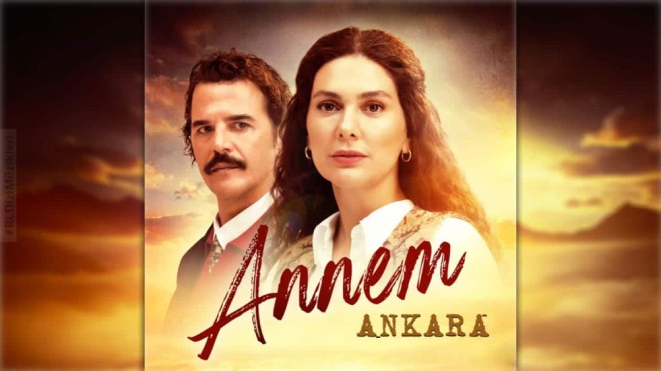 Annem Ankara Dizi Müzikleri