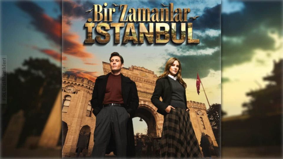 Bir Zamanlar İstanbul Dizi Müzikleri
