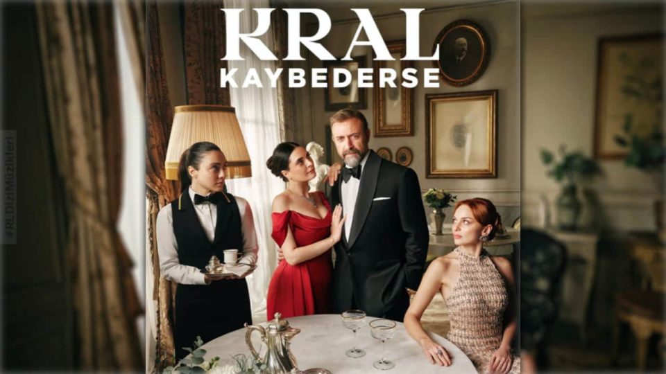 Kral Kaybederse Dizi Müzikleri