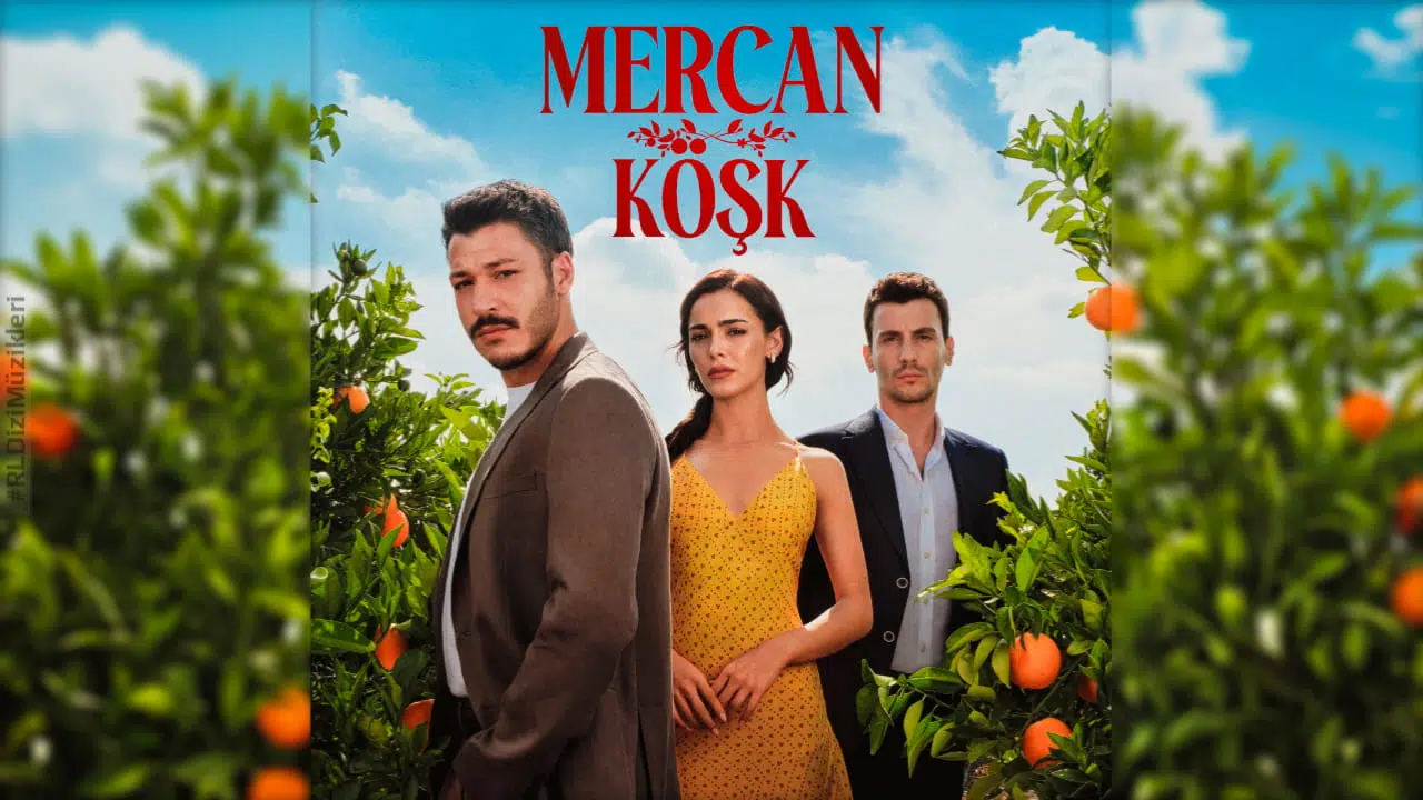 mercan köşk dizi müzikleri