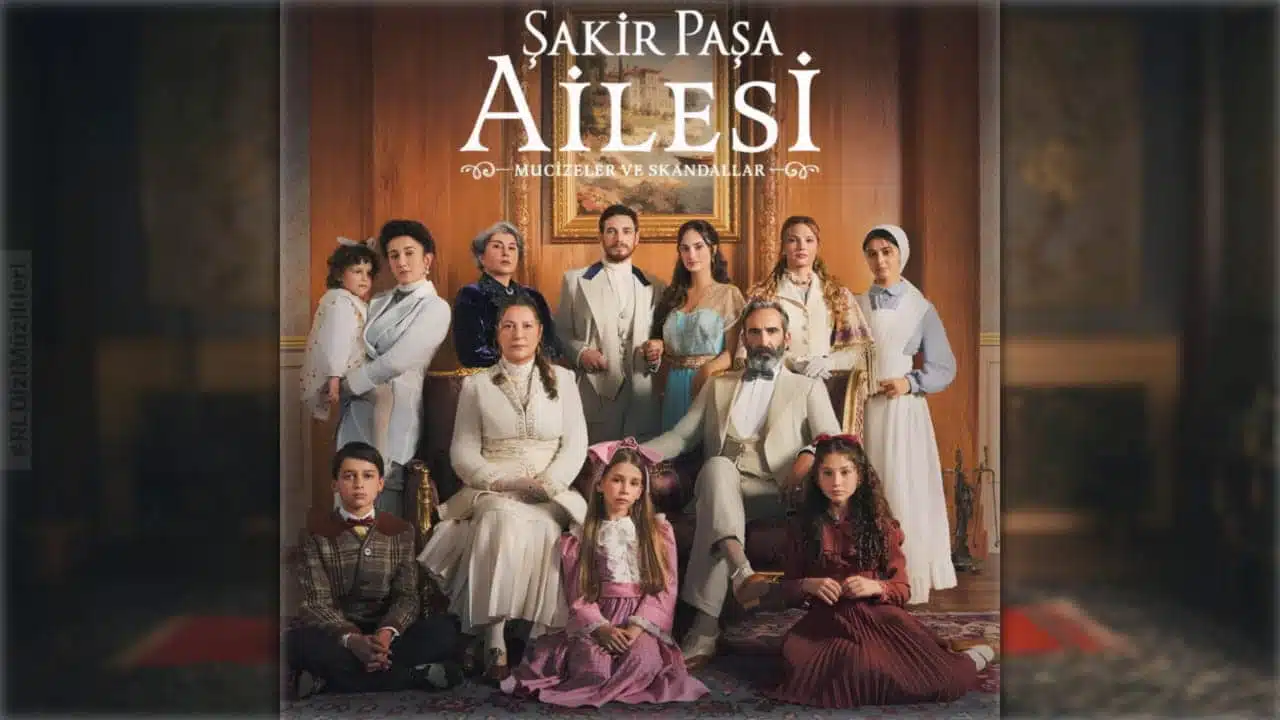 şakir paşa ailesi - dizi müzikleri - mp3 indir