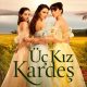 üç kız kardeş - dizi müzikleri - mp3 indir