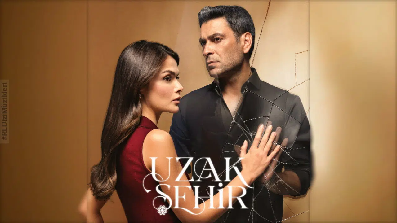uzak şehir dizi müzikleri
