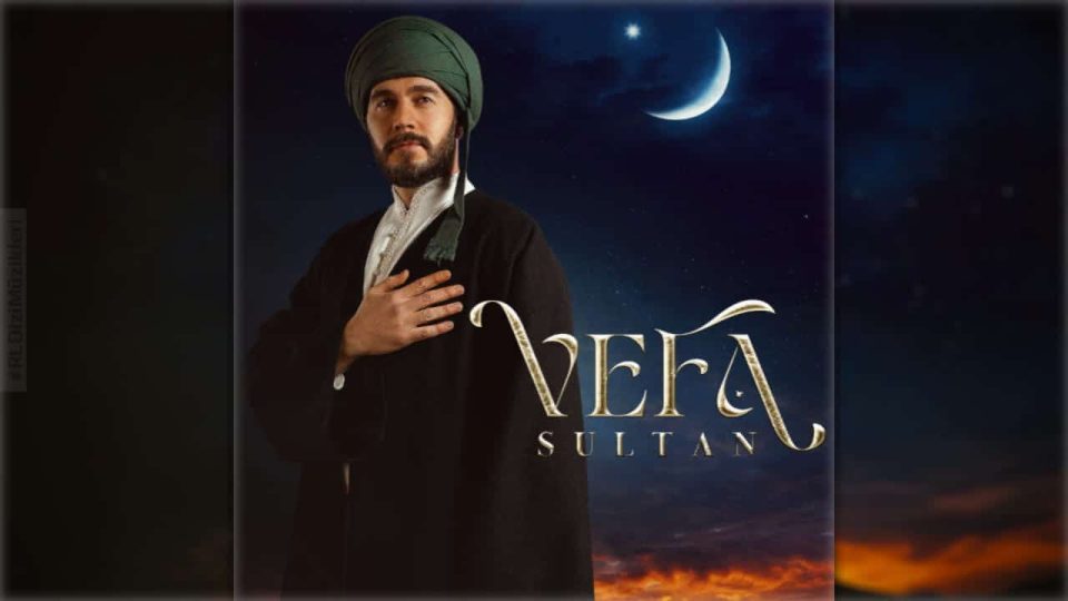 Vefa Sultan Dizi Müzikleri