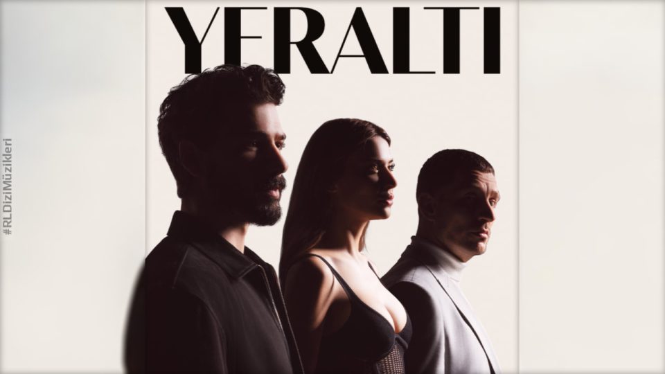 Yeraltı Dizi Müzikleri